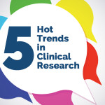 5 Hot Trends in Clinical Research